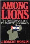 Among Lions : The Definitive Account of the 1967 Battle for Jerusalem 